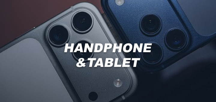 Handphone & Tablet